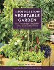 Image for Postage Stamp Vegetable Garden: Grow Tons of Organic Vegetables in Tiny Spaces and Containers