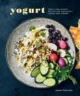Image for Yogurt  : sweet and savory recipes for breakfast, lunch, and dinner