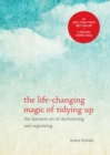 Image for The Life-Changing Magic of Tidying Up : The Japanese Art of Decluttering and Organizing