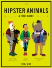 Image for Hipster animals  : a field guide