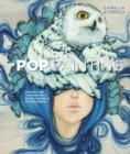 Image for Pop Painting: Inspiration and Techniques from the Pop Surrealism Art Phenomenon