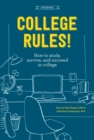 Image for College rules!  : how to study, survive, and succeed in college
