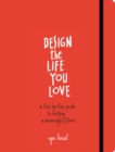 Image for Design the Life You Love
