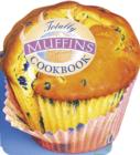 Image for Totally Muffins Cookbook