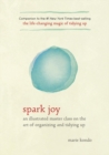Image for Spark joy: an illustrated master class on the art of organizing and tidying up