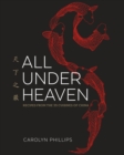 Image for All under heaven  : recipes from the 35 cuisines of China
