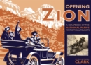 Image for Opening Zion : A Scrapbook of the National Park&#39;s First Official Tourists