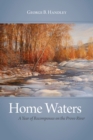 Image for Home Waters : A Year of Recompenses on the Provo River