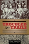Image for Troubled Trails : The Meeker Affair and the Expulsion of Utes from Colorado