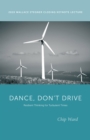 Image for Dance, Don’t Drive : Resilient Thinking for Turbulent Times