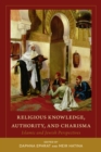 Image for Religious Knowledge, Authority, and Charisma : Islamic and Jewish Perspectives