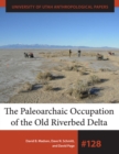 Image for The Paleoarchaic Occupation of the Old River Bed Delta