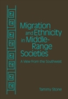 Image for Migration and Ethnicity in Middle-Range Societies