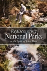 Image for Rediscovering National Parks in the Spirit of John Muir