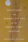 Image for Directions for Mormon Studies in the Twenty-First Century
