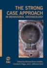 Image for The Strong Case Approach in Behavioral Archaeology