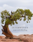 Image for Interwoven : Junipers and the Web of Being