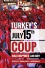 Image for Turkey&#39;s July 15th Coup : What Happened and Why