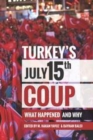 Image for Turkey&#39;s July 15th coup: what happened and why