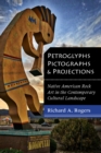 Image for Petroglyphs, Pictographs, and Projections