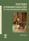Image for Pottery ethnoarchaeology in the MichoacÃ¢an Sierra