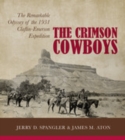 Image for The Crimson Cowboys: the remarkable odyssey of the 1931 Claflin-Emerson Expedition