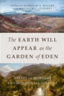 Image for The Earth Will Appear as the Garden of Eden