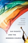 Image for Gay rights and the Mormon Church: intended actions, unintended consequences