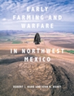 Image for Early Farming and Warfare in Northwest Mexico