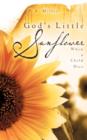 Image for God&#39;s Little Sunflower