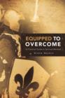 Image for Equipped to Overcome
