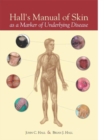 Image for Hall&#39;s Manual of Skin as a Marker of Underlying Disease