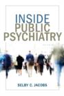 Image for Inside Public Psychiatry