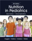 Image for Nutrition in pediatrics  : basic science, clinical applications