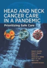 Image for Head and Neck Cancer Care in a Pandemic : Prioritizing Safe Care