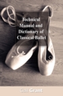 Image for Technical Manual and Dictionary of Classical Ballet
