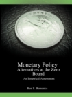 Image for Monetary Policy Alternatives at the Zero Bound : An Empirical Assessment
