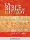 Image for The Bible as History in Pictures