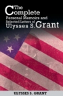Image for The Complete Personal Memoirs and Selected Letters of Ulysses S. Grant