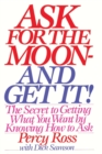 Image for Ask for the Moon and Get It