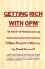 Image for Getting rich with OPM; the fine art of personal leverage