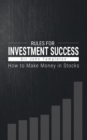 Image for How to Make Money in Stocks : Rules for Investment Success