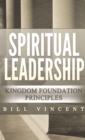 Image for Spiritual Leadership (Pocket Size) : Kingdom Foundation Principles Second Edition