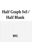 Image for Half Graph 5x5 / Half Blank : 200 Pages 8.5&quot; X 11&quot;