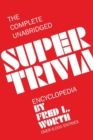 Image for The Complete Unabridged Super Trivia Encyclopedia