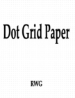 Image for Dot Grid Paper : 150 Pages 8.5&quot; X 11&quot;