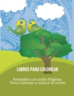 Image for Libros Para Colorear : Animales con estilo Paginas Para Colorear y reducir el estres