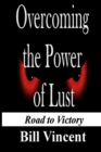Image for Overcoming the Power of Lust : Road to Victory