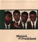 Image for Signed, the President