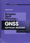 Image for Navigation Signal Processing for GNSS Software Receivers